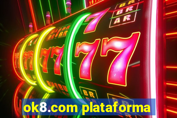 ok8.com plataforma